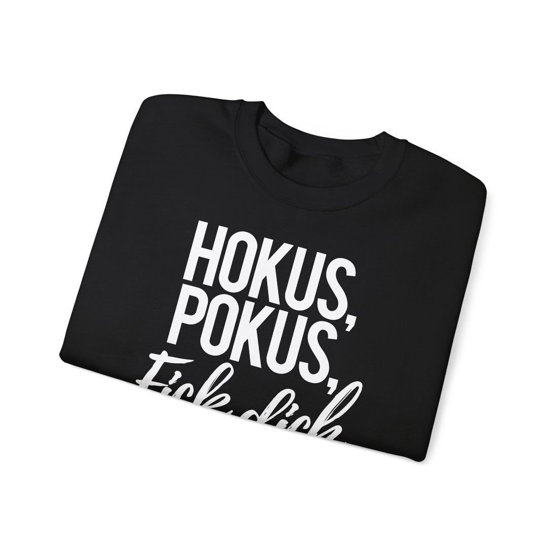 Hokus Pokus Fick dich Modus – Unisex-Sweatshirt