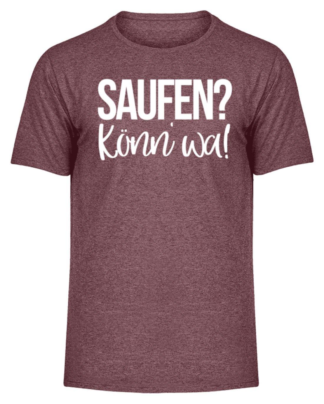 Saufen? Könn' wa! - Herren Melange Shirt