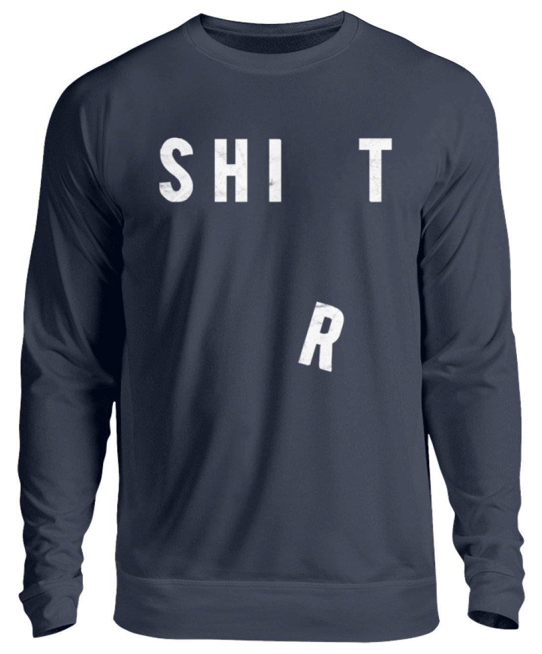Sh*t Shirt - Unisex Pullover