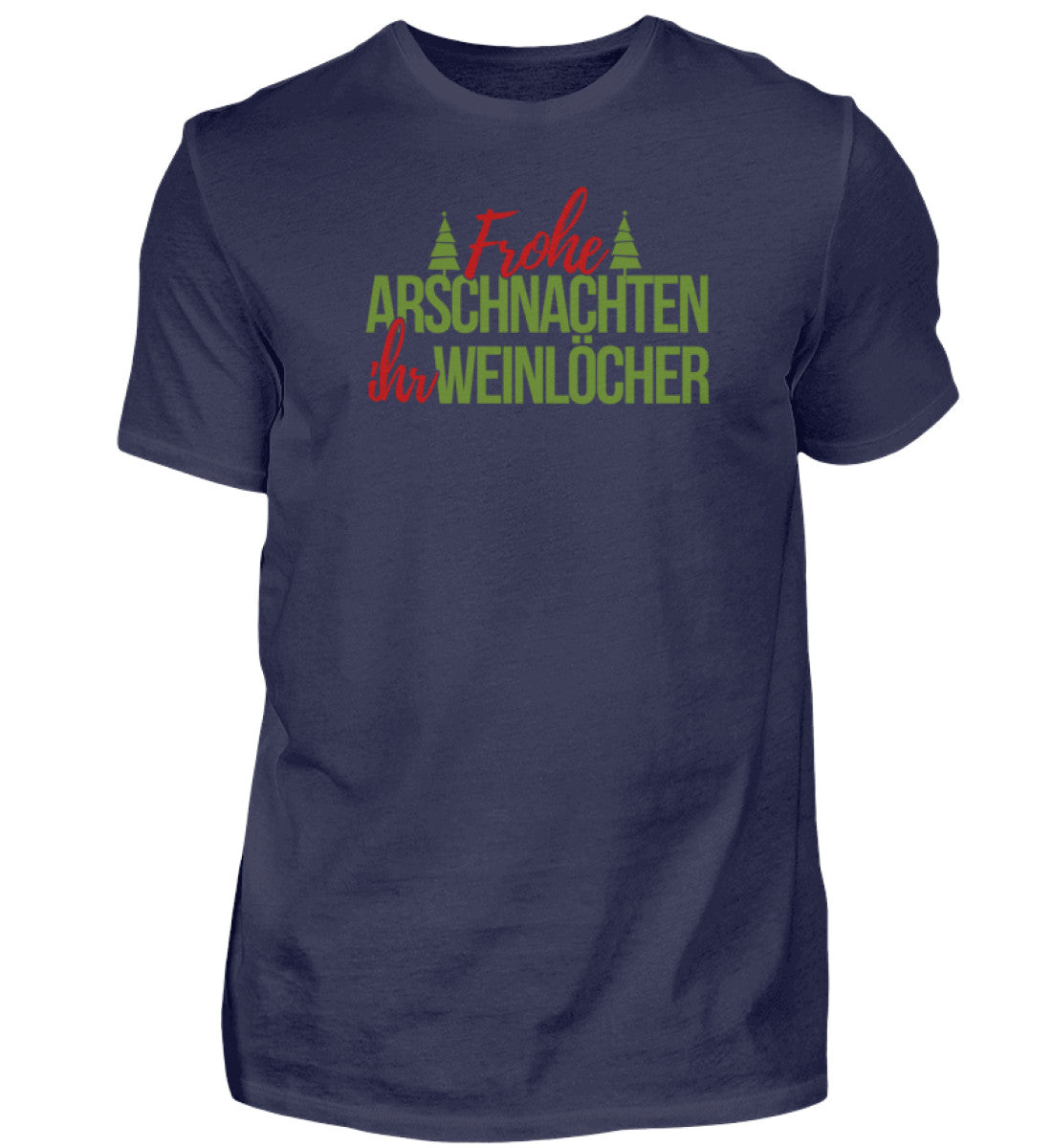 Frohe Arschnachten - Weinlöcher - Herren Shirt