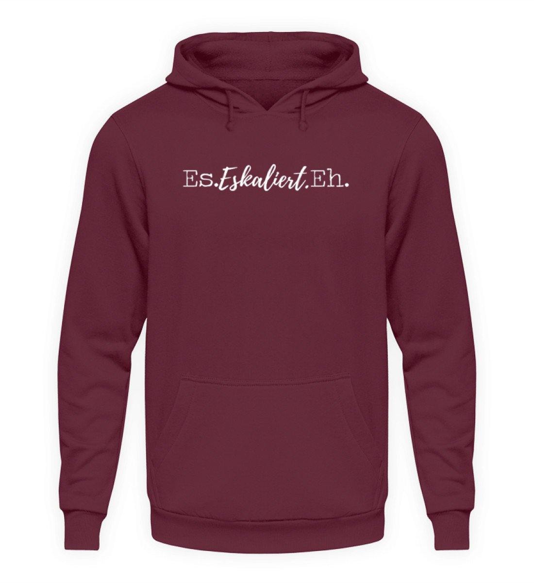 Es Eskaliert Eh - Words on Shirts (4) - Unisex Kapuzenpullover Hoodie