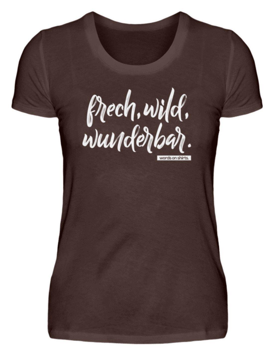 Frech, Wild, Wunderbar - Words on Shirt - Damen Premiumshirt