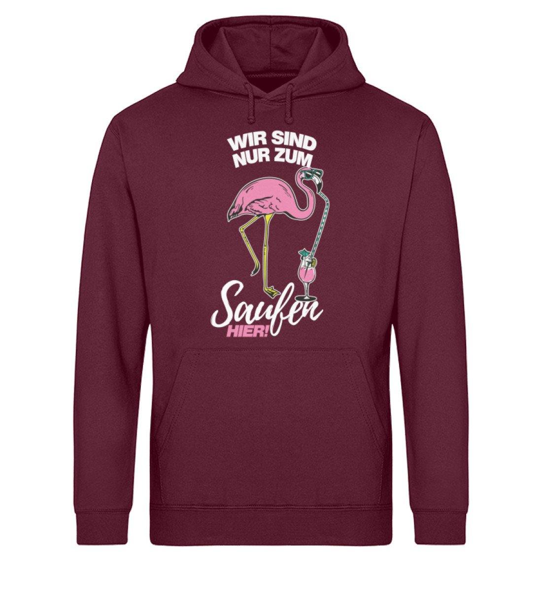 Wir sind nur zum Saufen Hier - Unisex Organic Hoodie