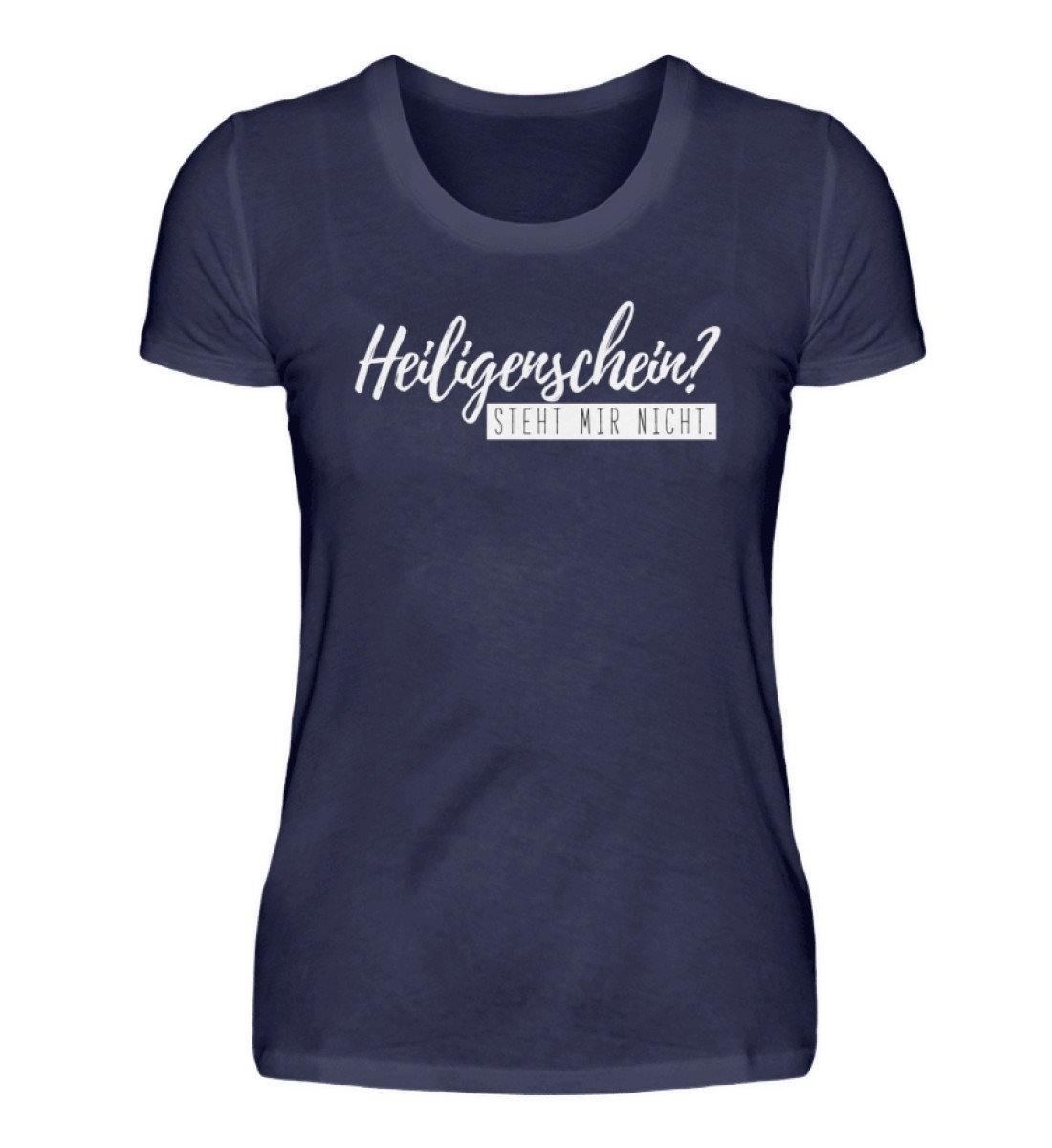 Heiligenschein? Steht mir nicht. - Damenshirt