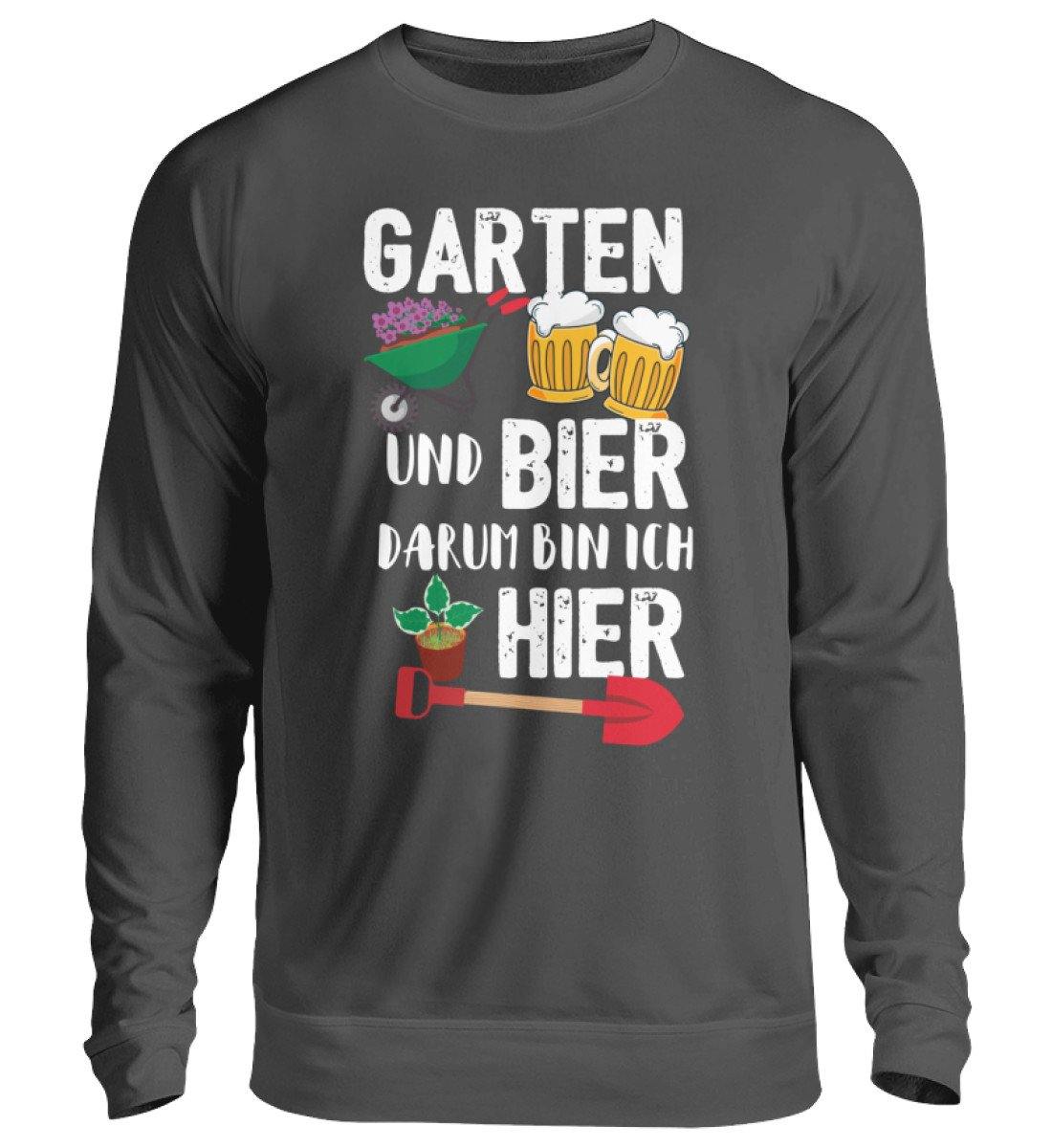 Garten und Bier, Darum bin ich hier. - Unisex Pullover