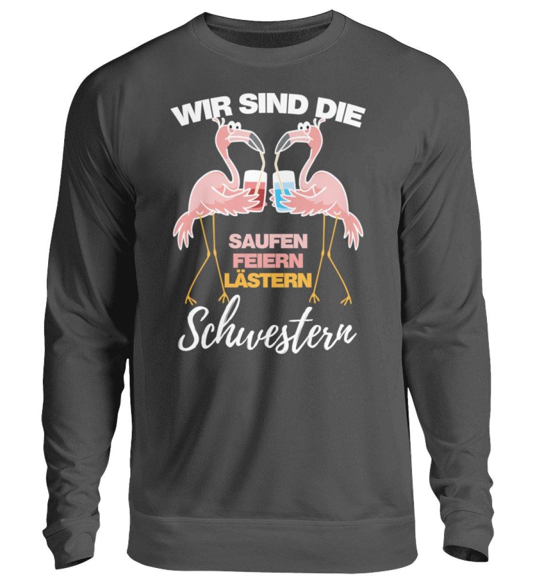 Saufen, feiern, lästern Schwestern - Unisex Pullover