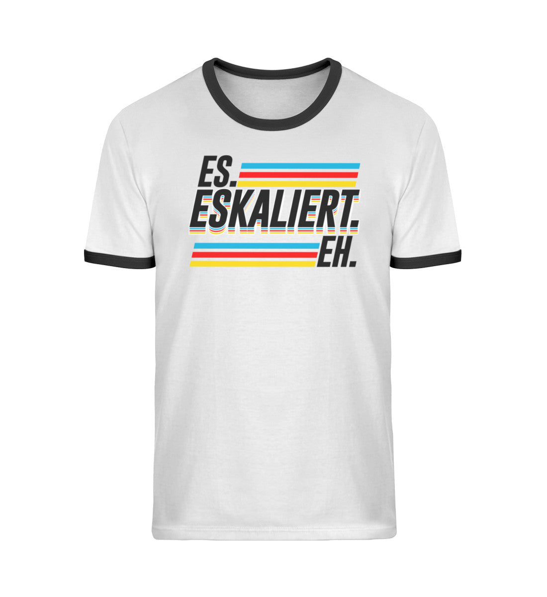 Es eskaliert eh - Words on Shirts - Unisex Organic Ringer T-Shirt