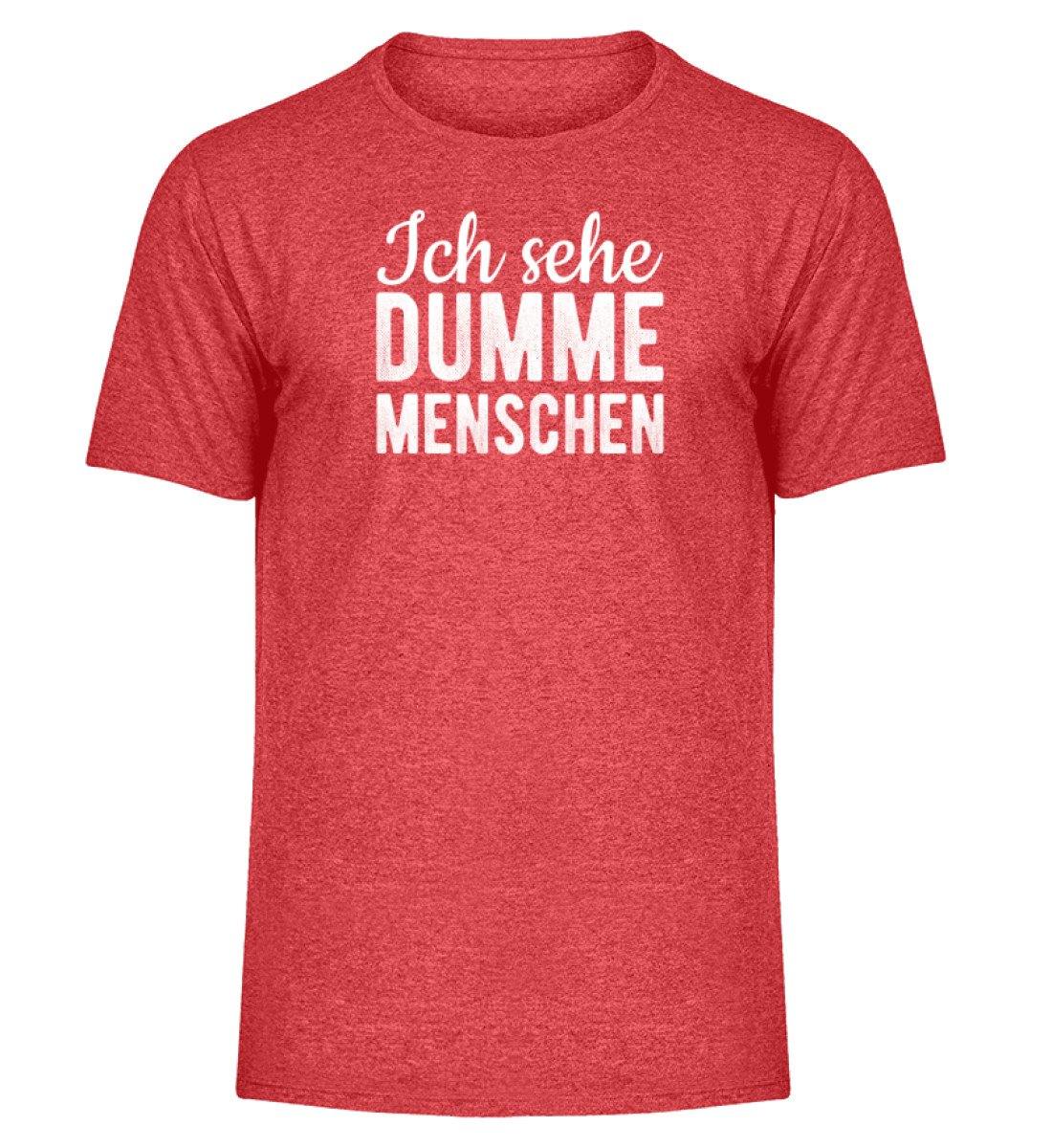 Sehe dumme Menschen Words on Shirts PR - Herren Melange Shirt