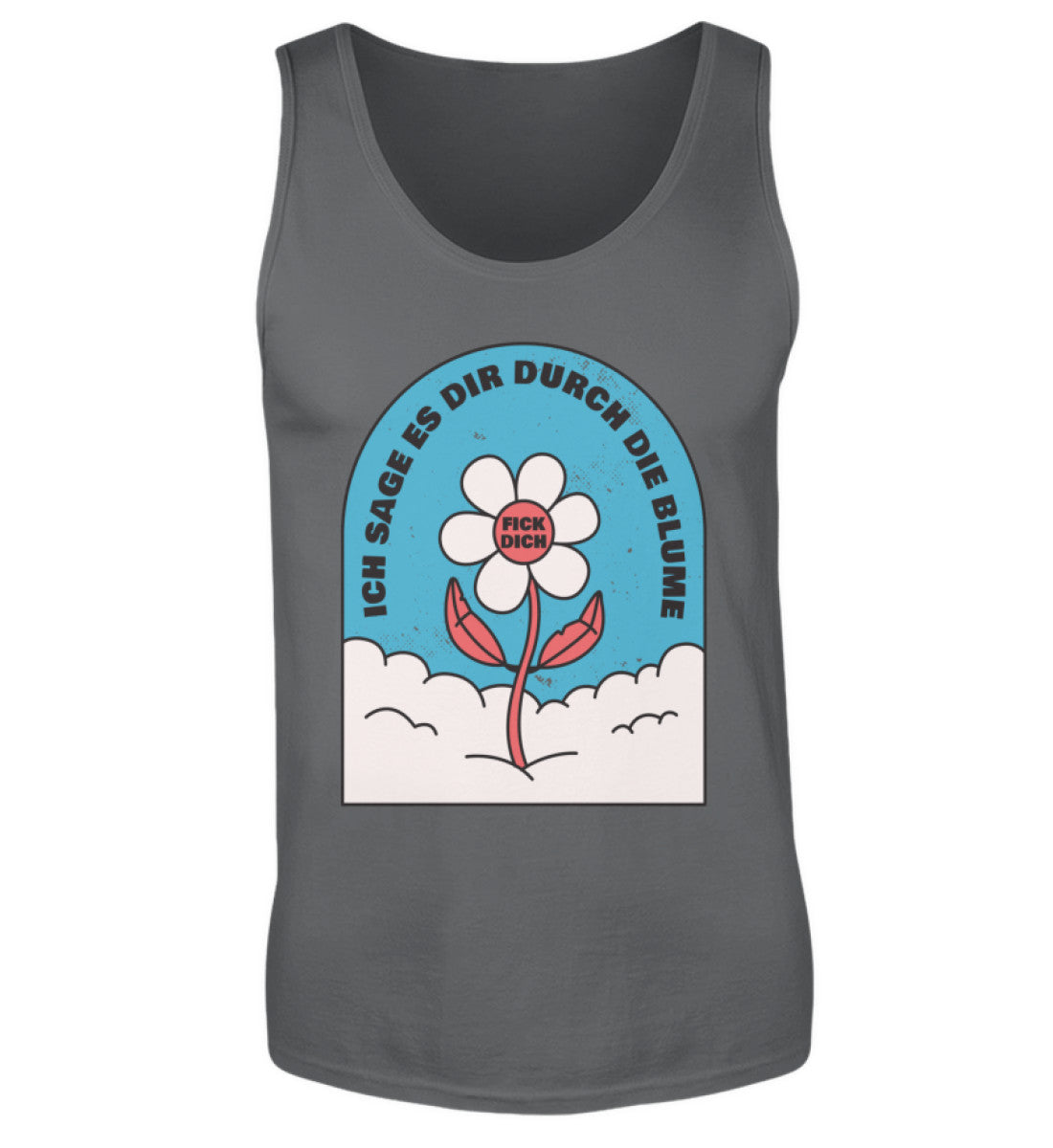 Ich sage es durch die Blume F!ck Dich - Herren Tanktop