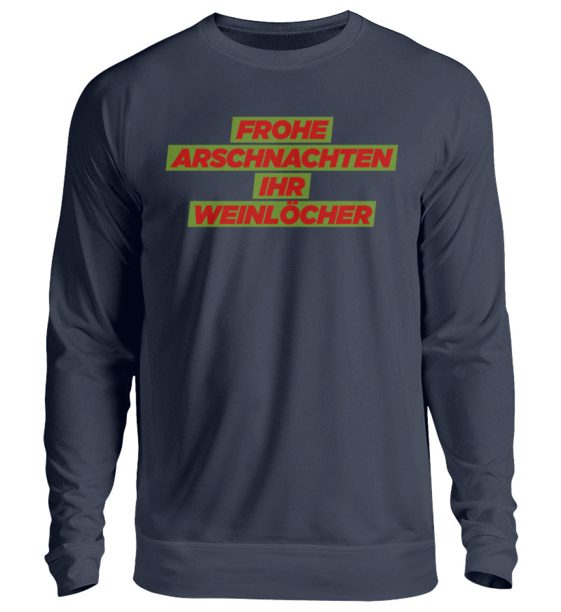 Frohe Arschnachten - Weinlöcher - Unisex Pullover
