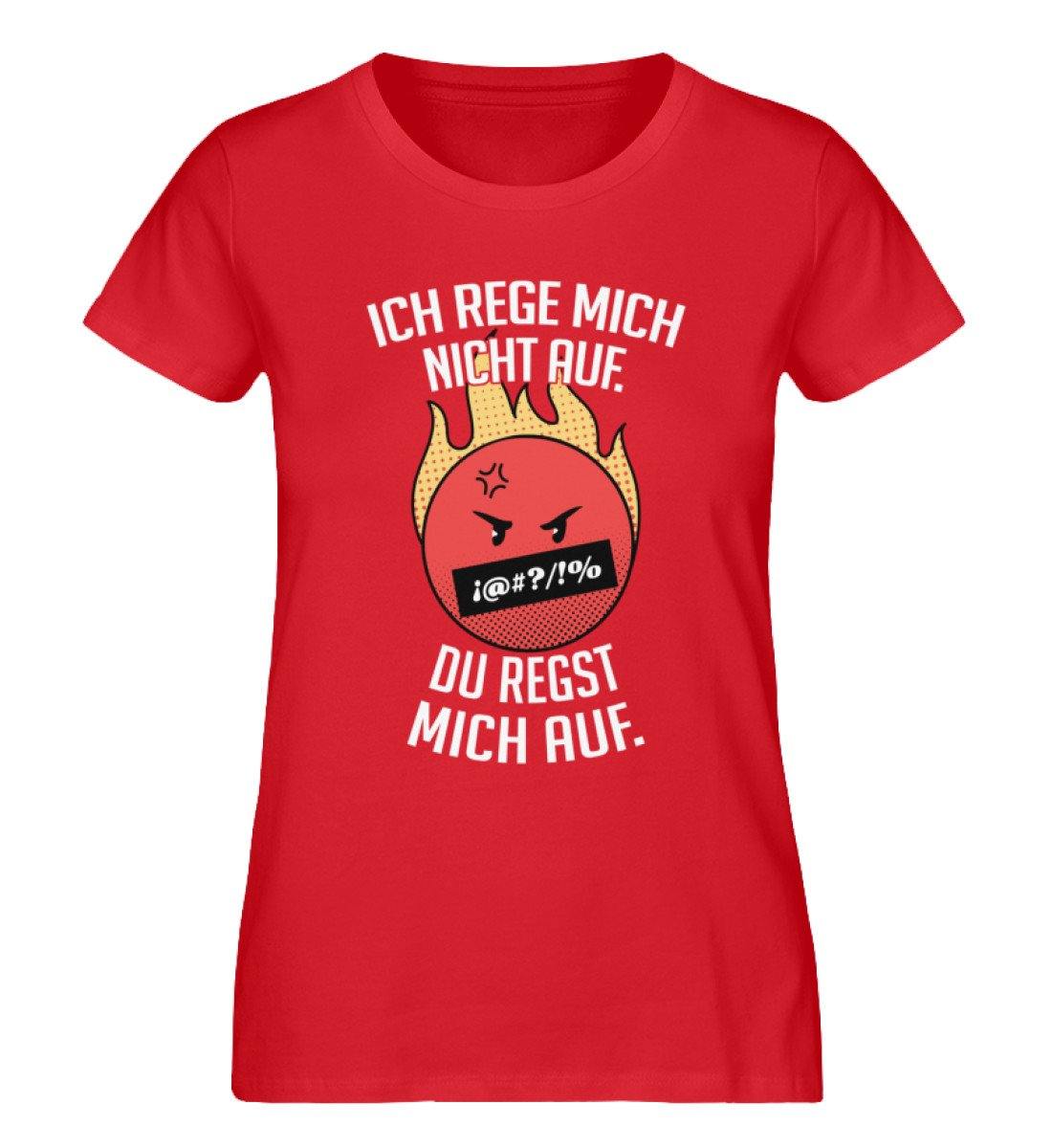 Ich Rege mich nicht auf. - Damen Premium Organic Shirt