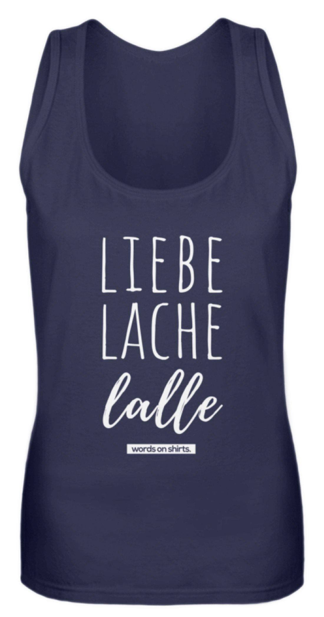 Liebe Lache Lalle - Words on Shirt - Frauen Tanktop