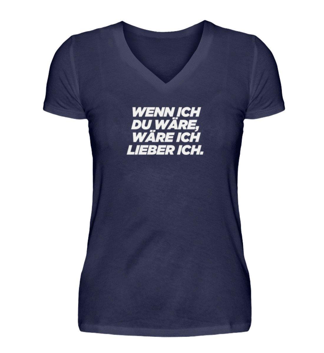 Wenn ich du wäre - Words on Shirts - V-Neck Damenshirt