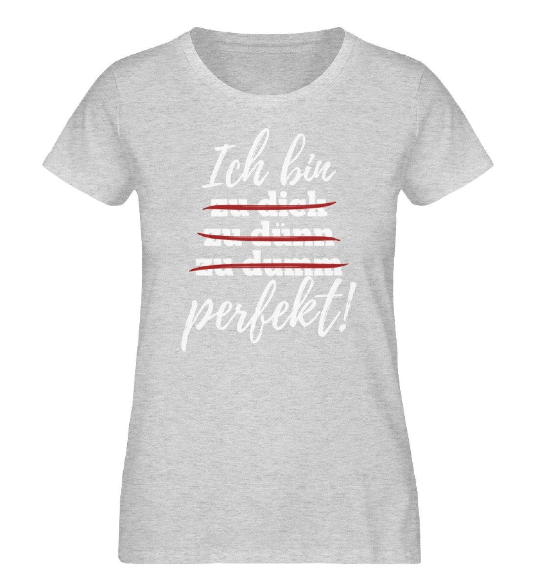 Ich bin perfekt - Words on Shirts - Damen Organic Melange Shirt