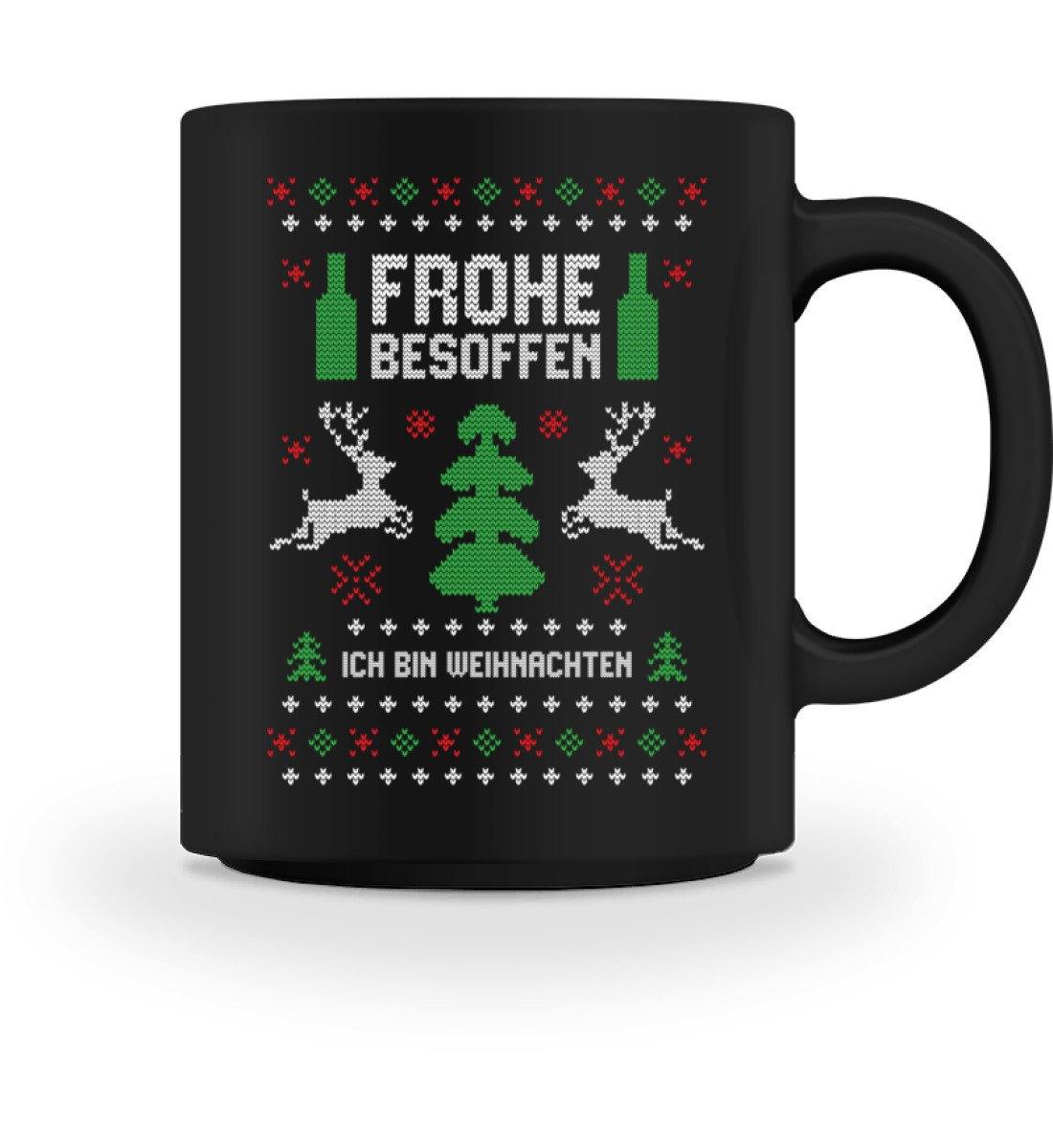 Frohe Besoffen - Ich bin Weihnachten - Tasse