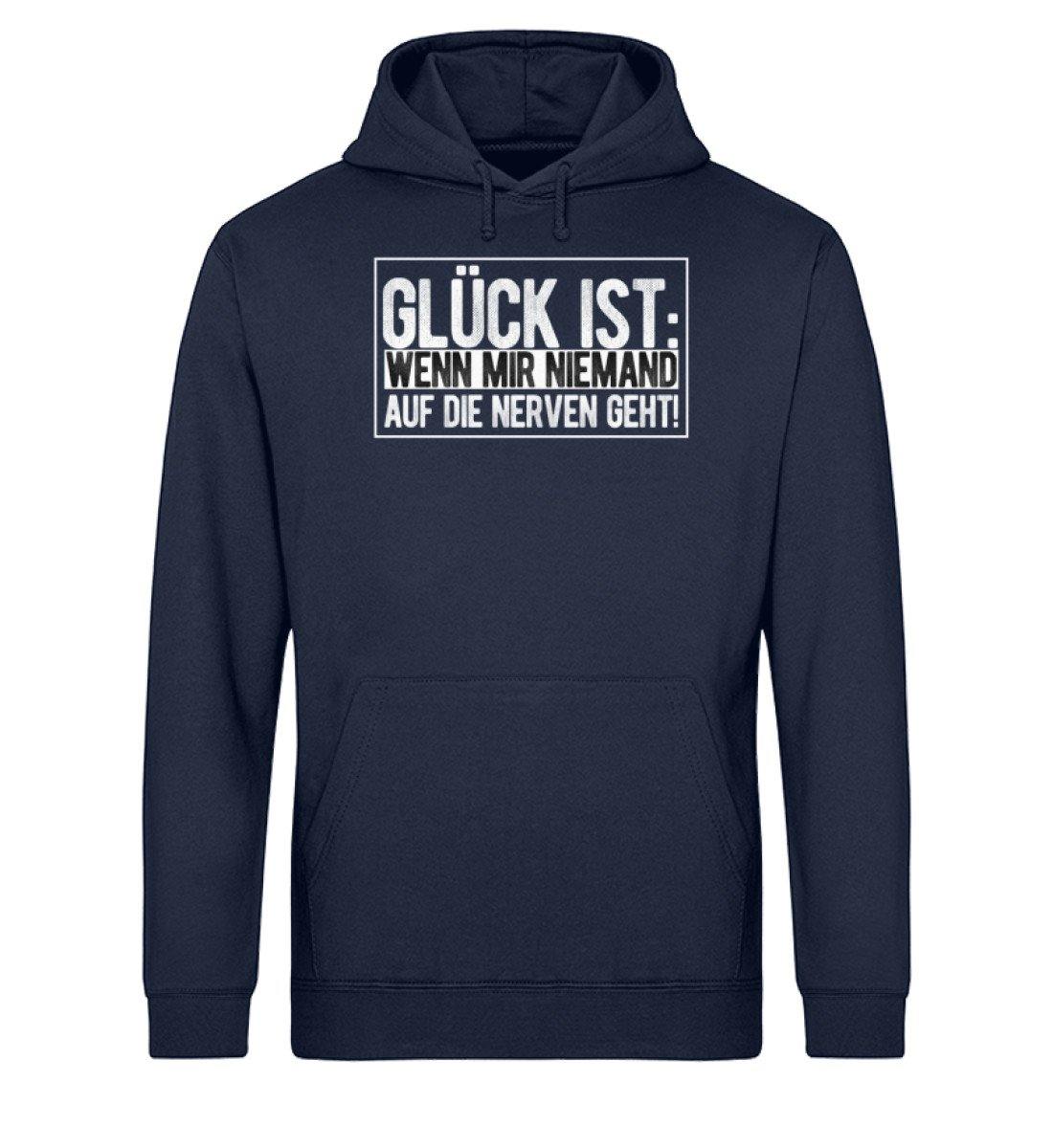 Glück ist: niemand auf die Nerven geht - Unisex Organic Hoodie