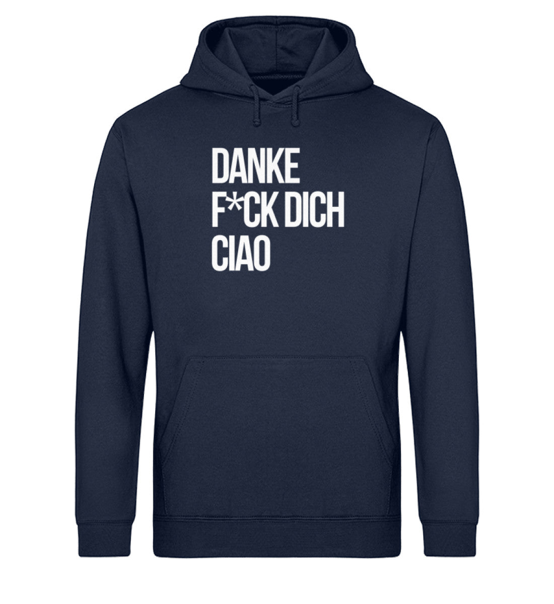 Danke F*ck dich Ciao - Unisex Organic Hoodie