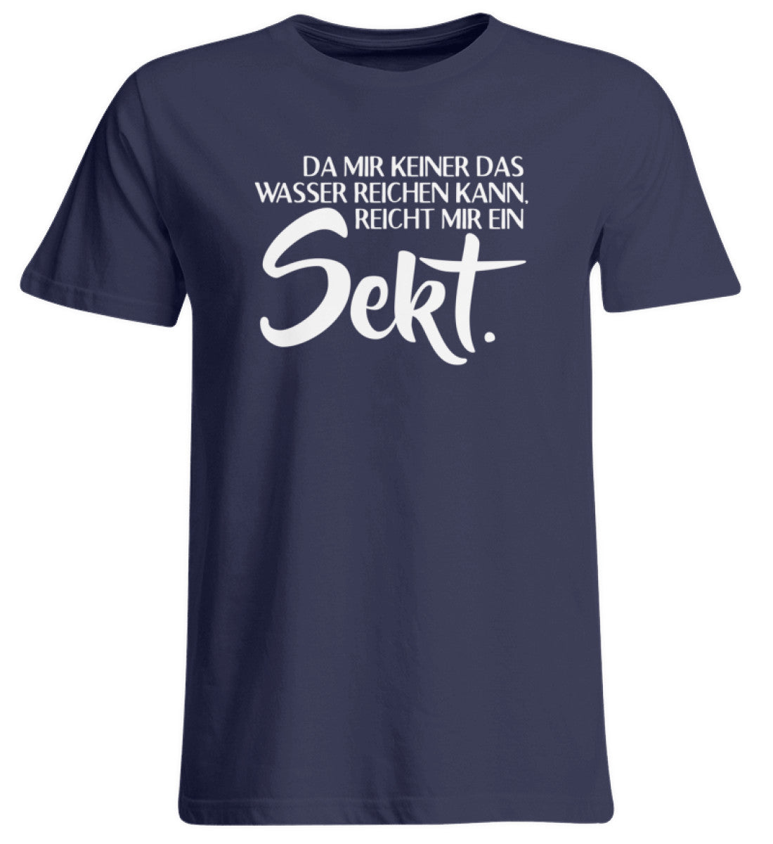 Das Wasser reichen- reicht mir Sekt - Übergrößenshirt
