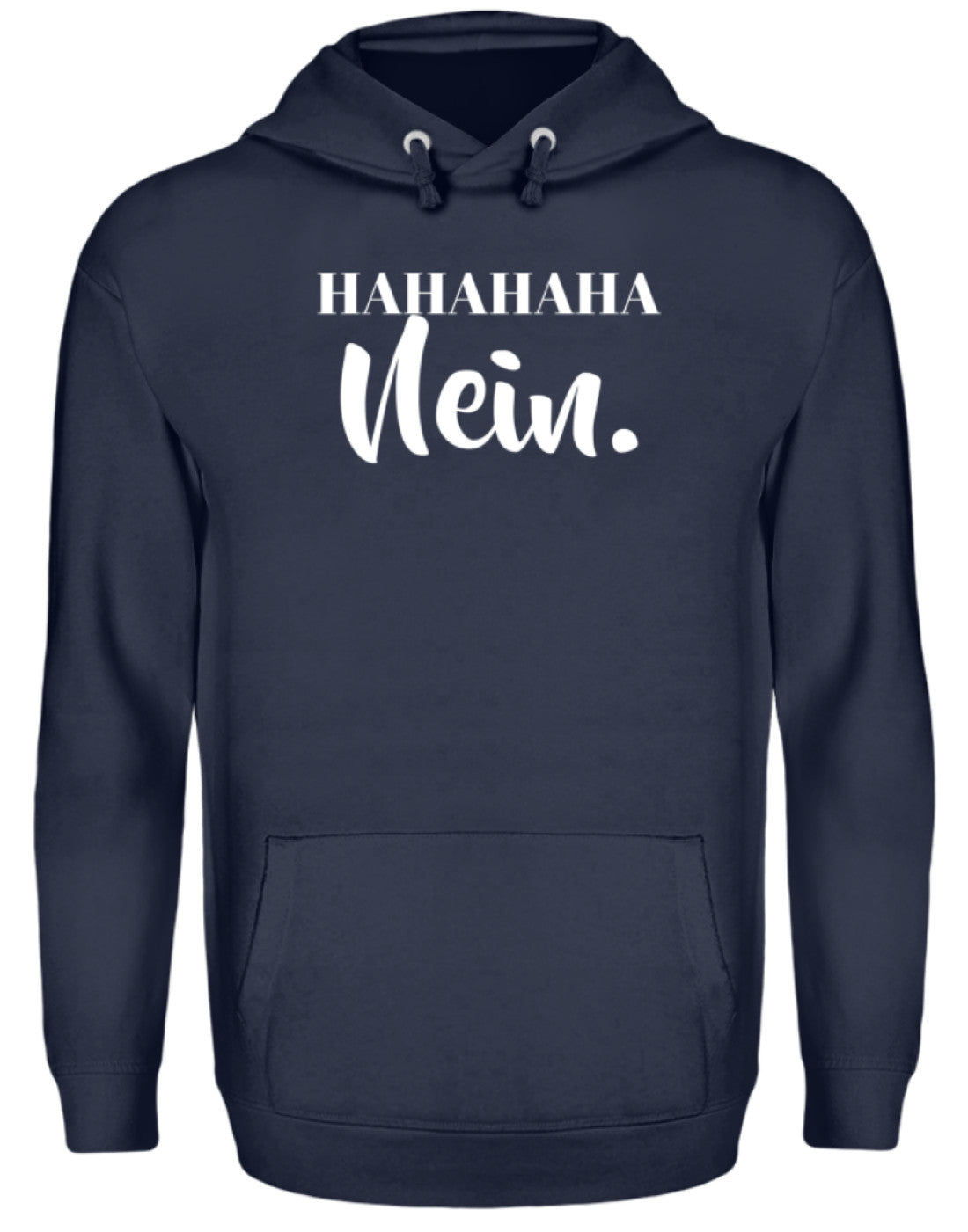 HaHaHaHa Nein - Unisex Kapuzenpullover Hoodie