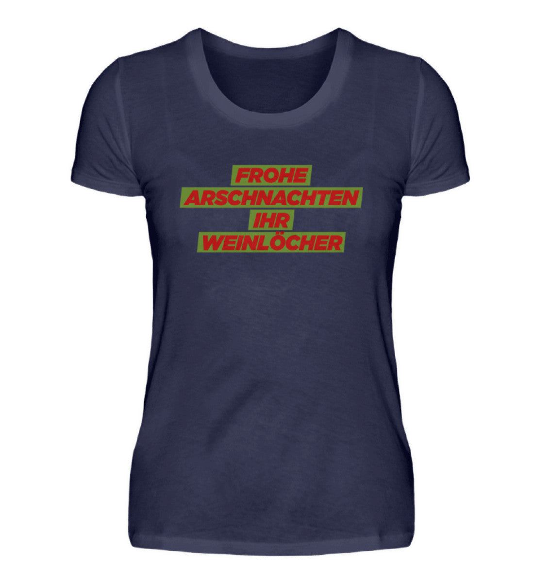 Frohe Arschnachten - Weinlöcher - Damenshirt