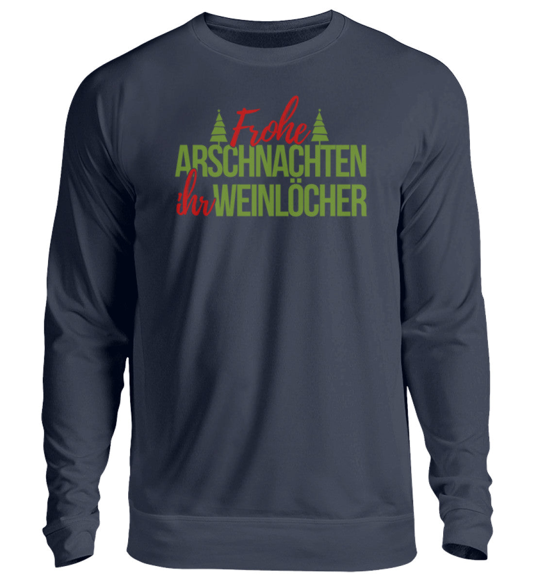 Frohe Arschnachten - Weinlöcher - Unisex Pullover