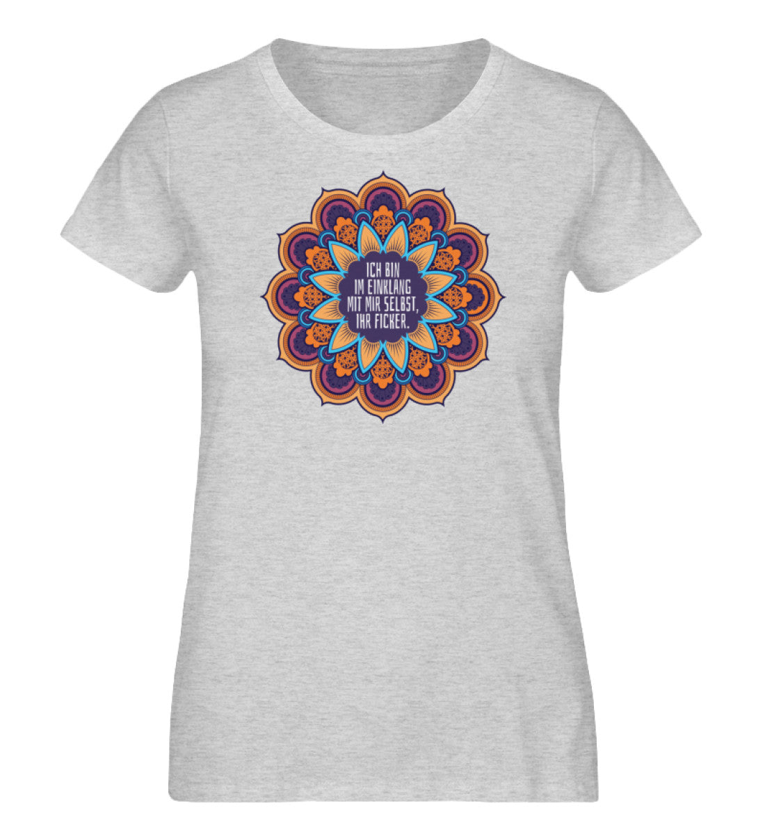 Ich bin mit mir im Einklang, ihr Ficker. - Damen Organic Melange Shirt