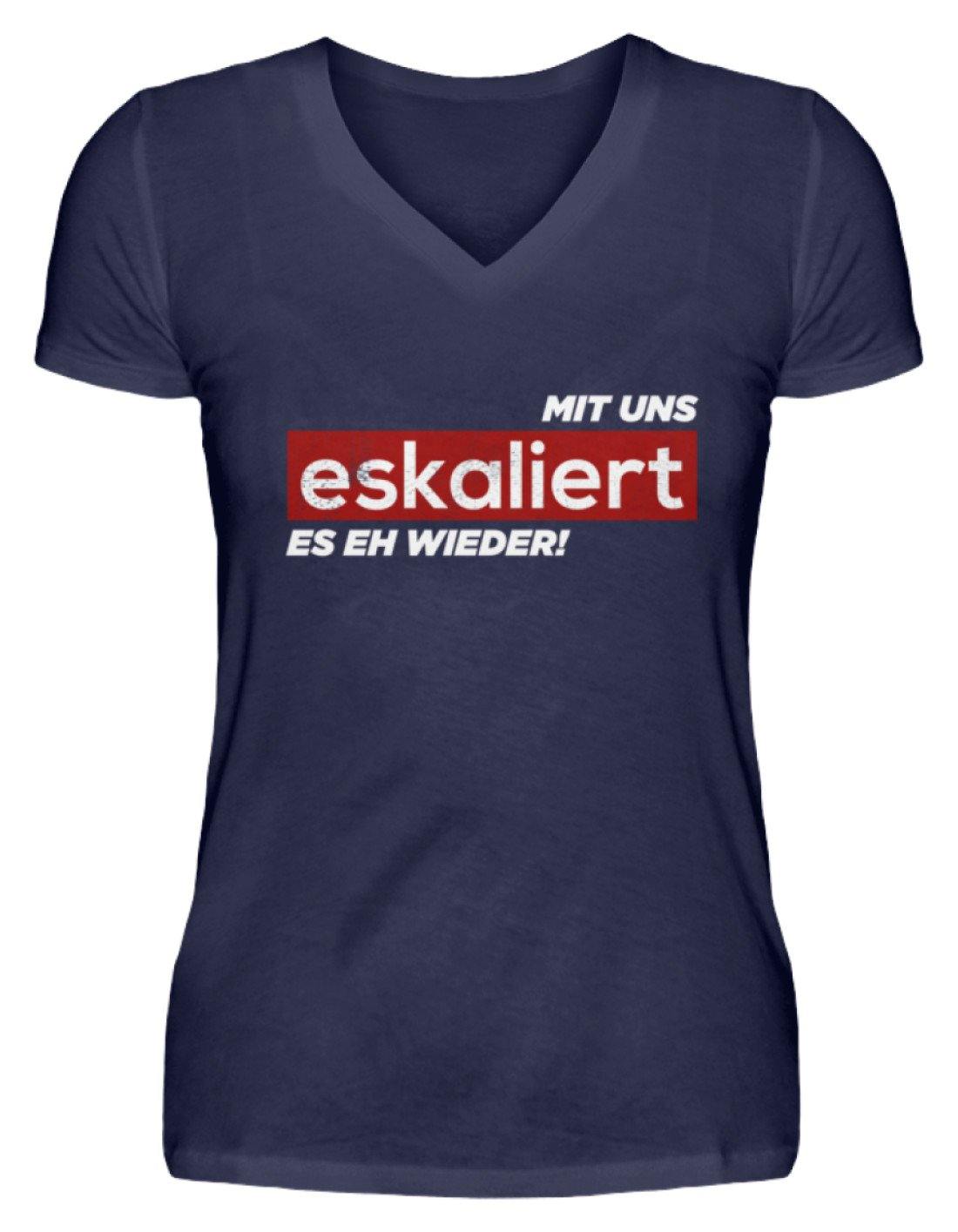 Mit uns eskaliert es eh wieder. - V-Neck Damenshirt