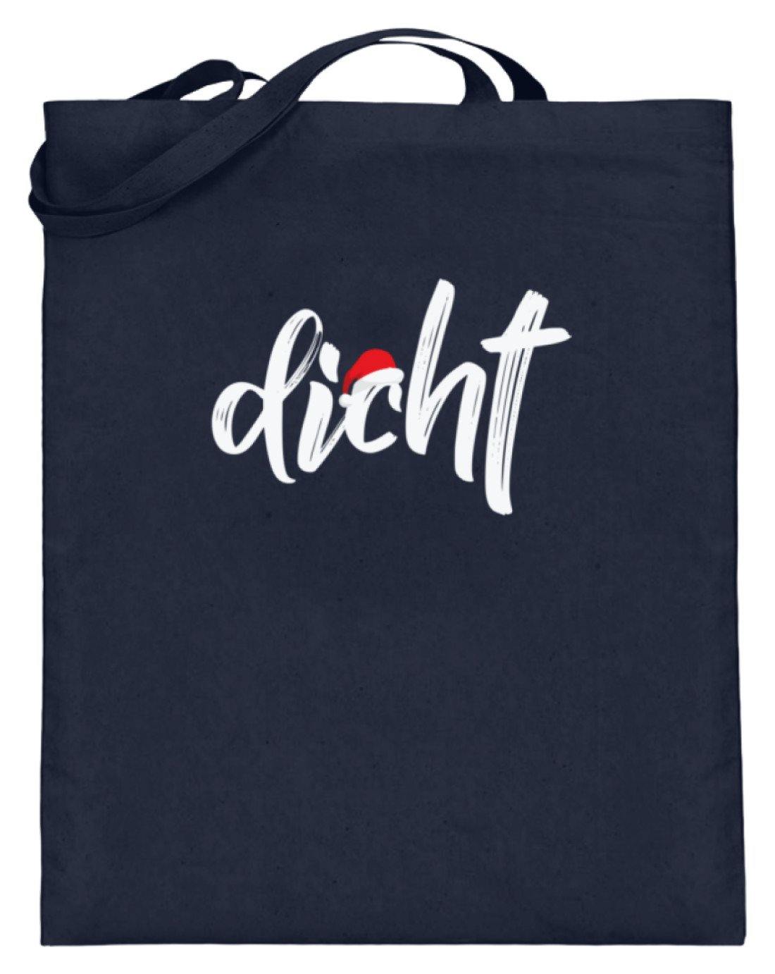 Dicht - Hacke Dicht - Words on Shirts - Jutebeutel (mit langen Henkeln)