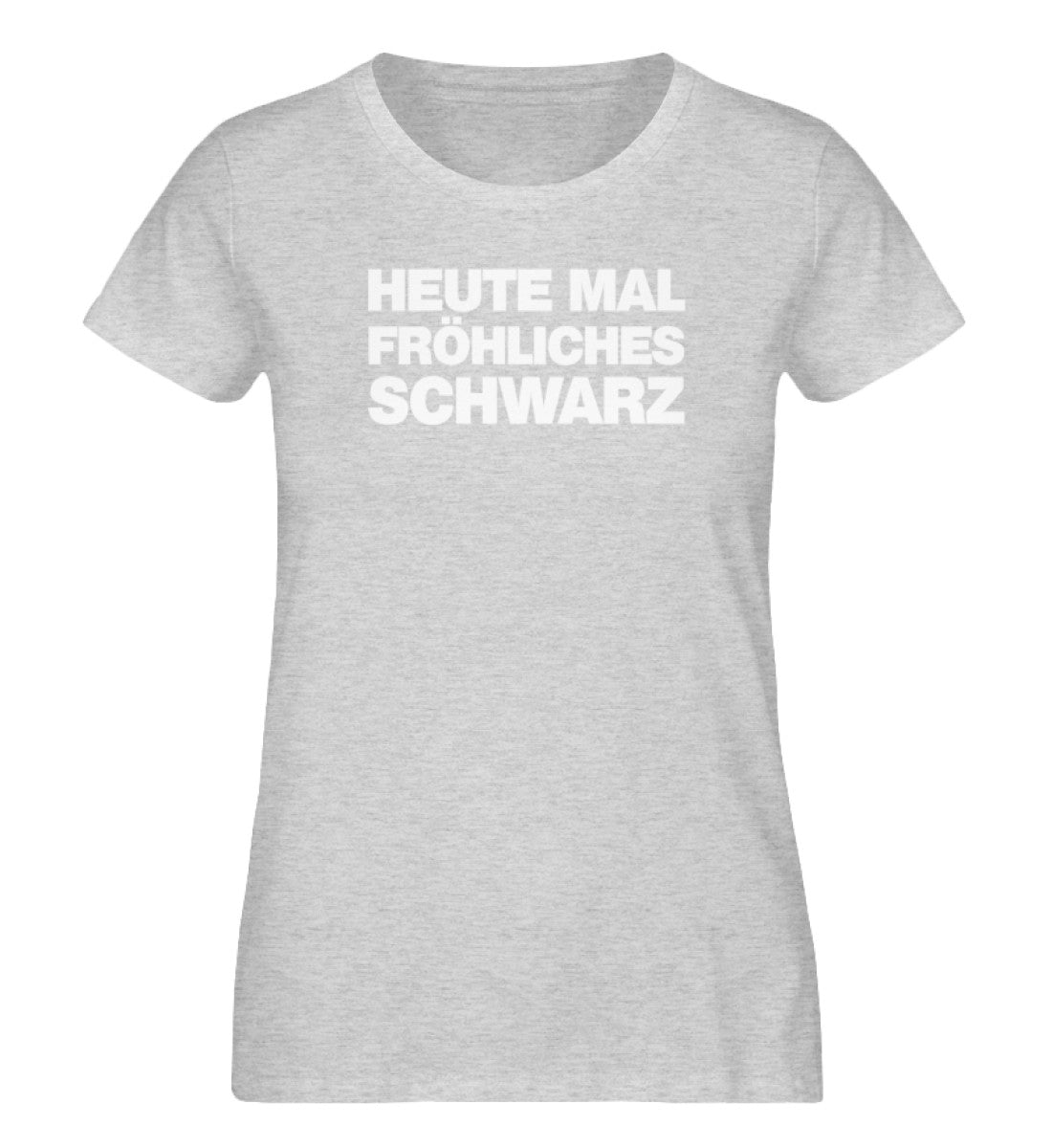 Heute mal fröhliches Schwarz - Damen Organic Melange Shirt