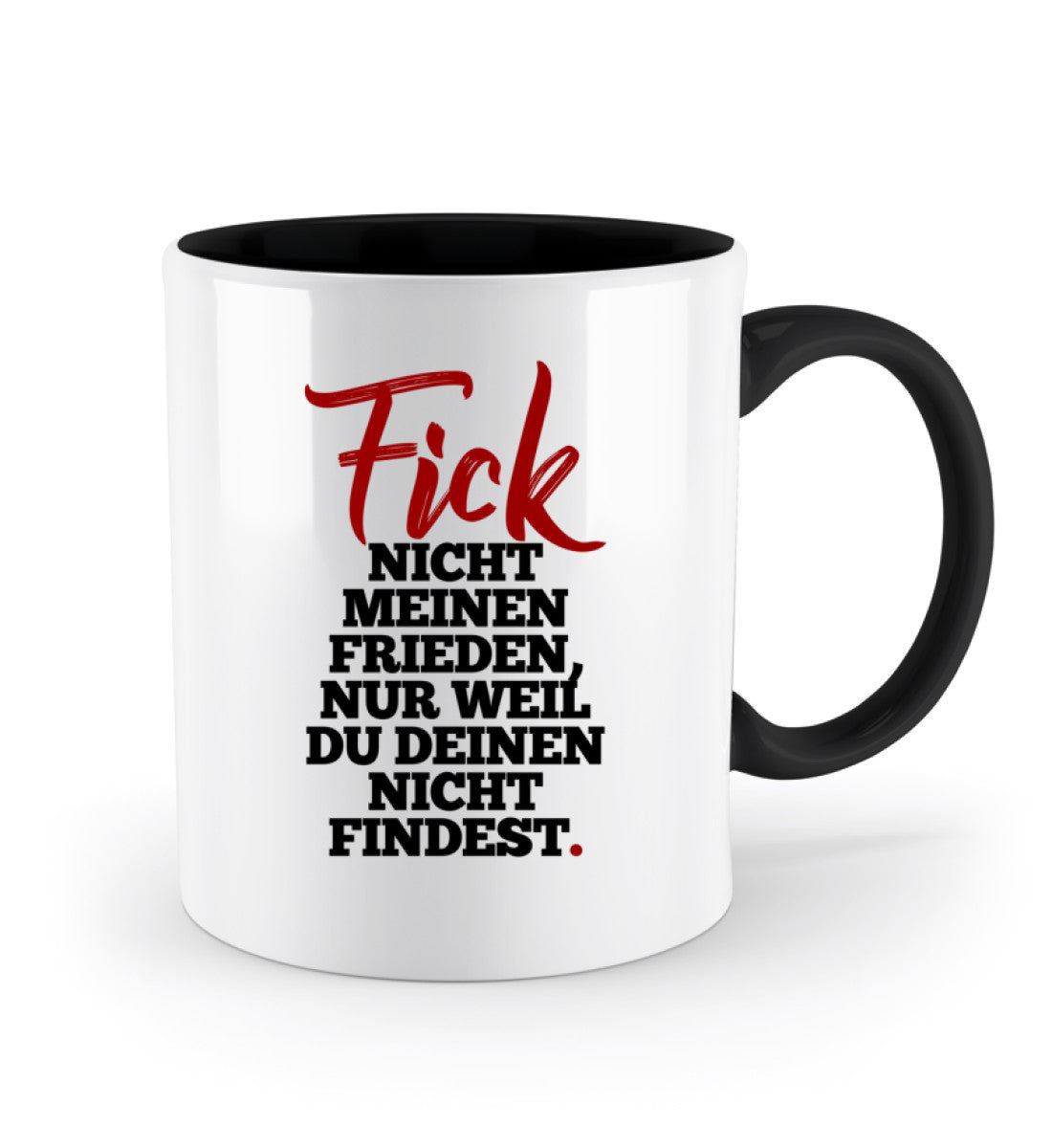 F!ck nicht meinen Frieden - Zweifarbige Tasse