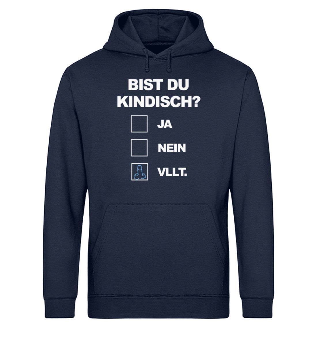 Bist du kindisch? Ja, Nein, Vllt. - Unisex Organic Hoodie