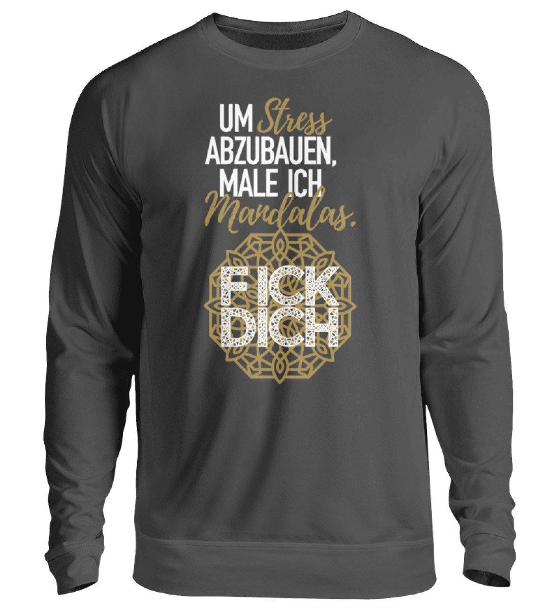 Um Stress abzubauen male ich Mandalas - Unisex Pullover