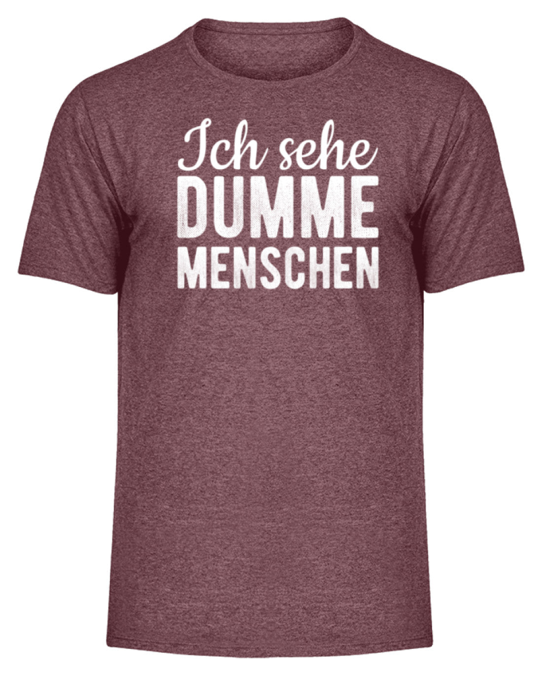 Ich sehe Dumme Menschen - Herren Melange Shirt