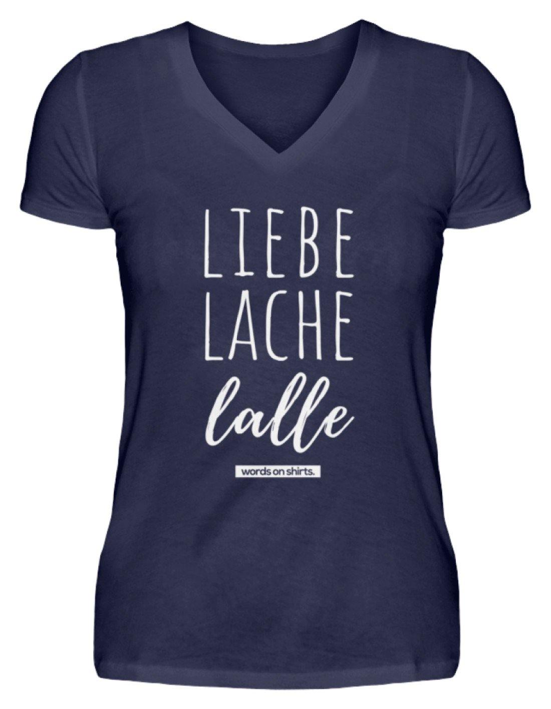 Liebe Lache Lalle - Words on Shirt - V-Neck Damenshirt