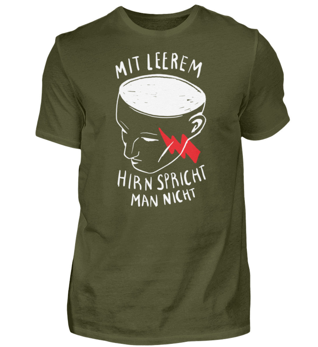 Mit leerem Hirn - Spricht man nicht - Herren Shirt