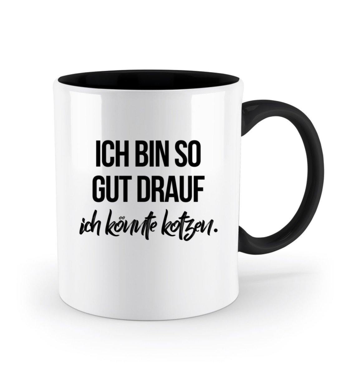 Ich bin so gut drauf, ich könnte Kotzen - Zweifarbige Tasse