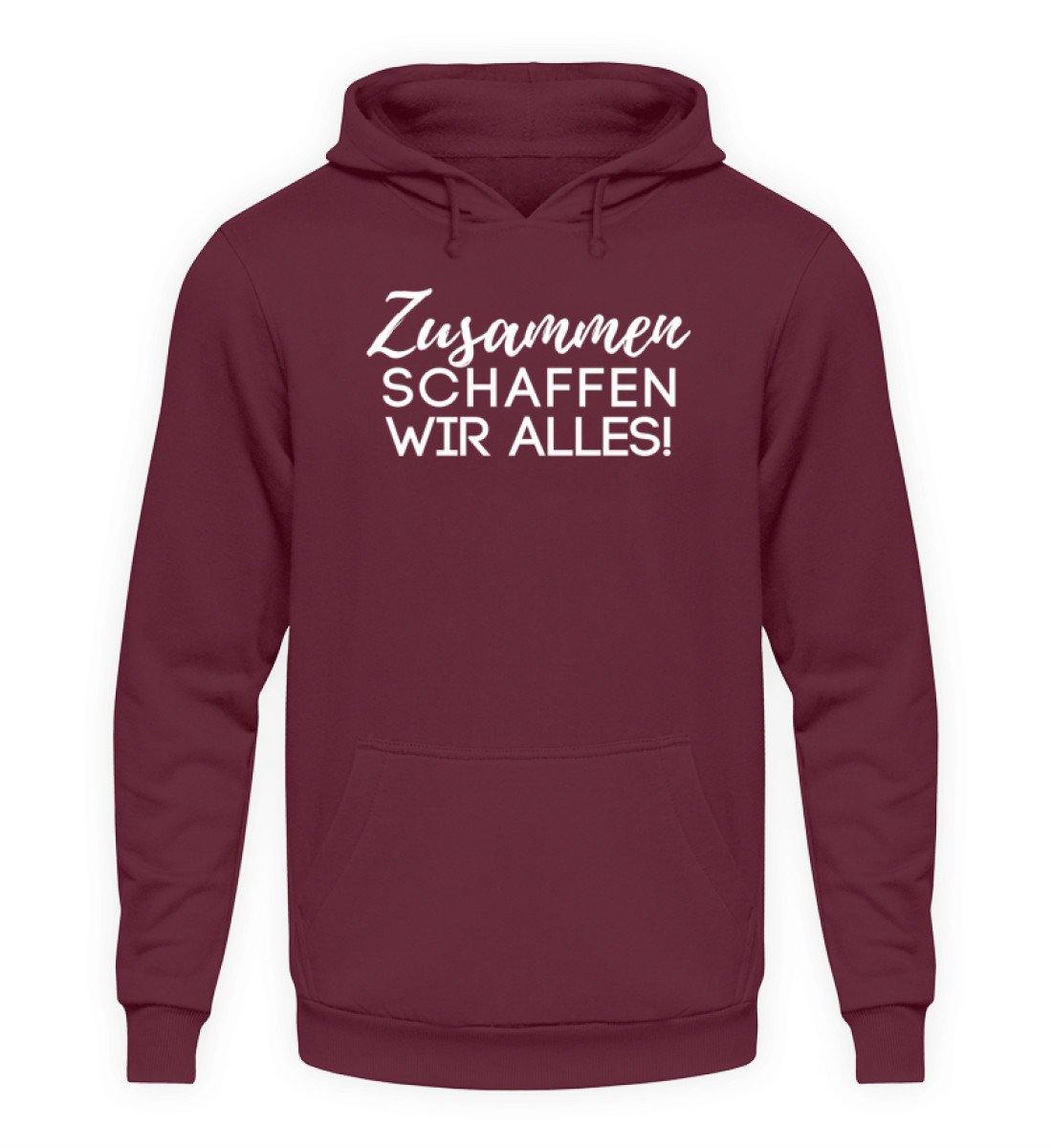 Zusammen schaffen wir alles - Unisex Kapuzenpullover Hoodie