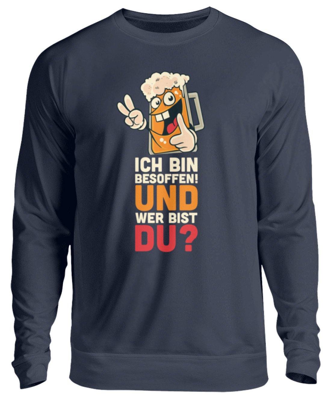 Ich bin Besoffen! Wer bist Du? - WOS - Unisex Pullover