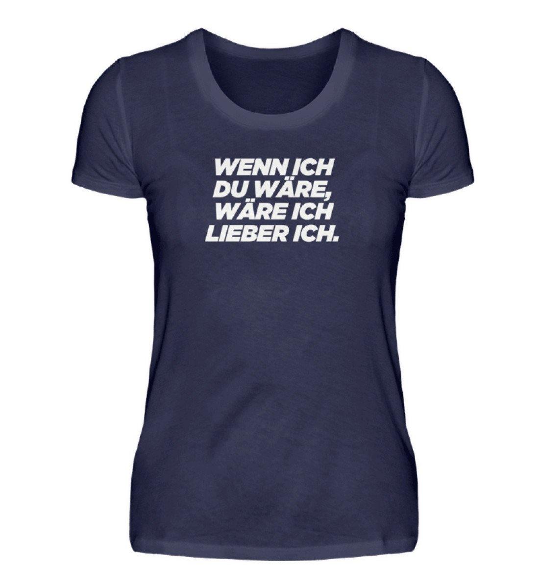 Wenn ich du wäre - Words on Shirts - Damenshirt