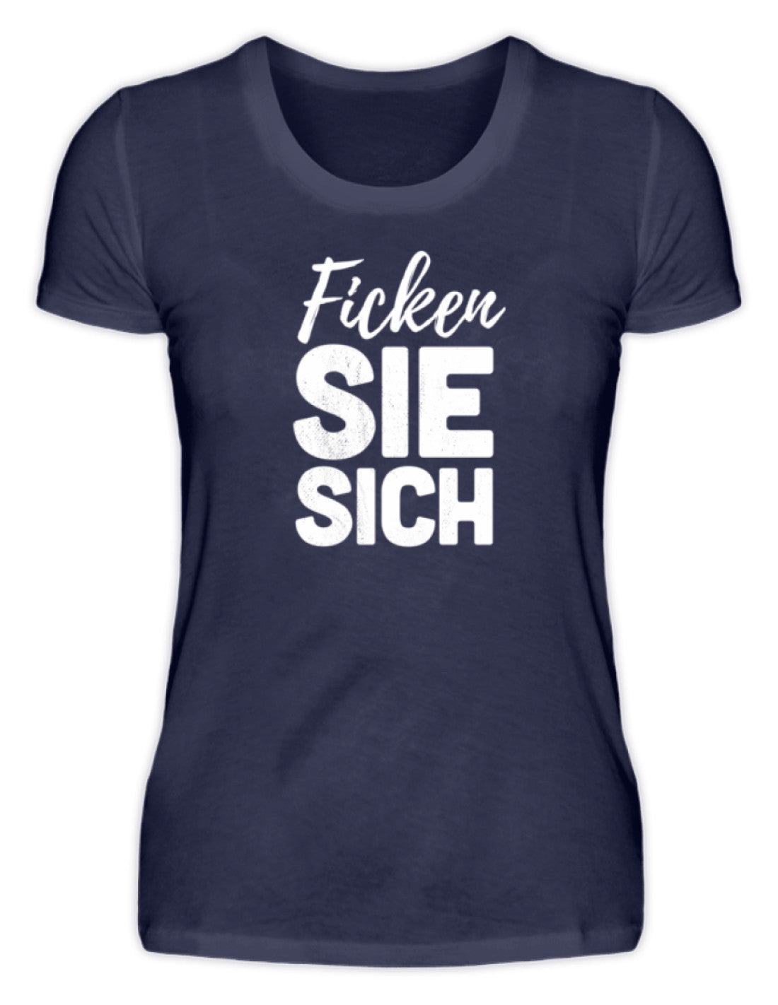 Ficken Sie sich - Damenshirt