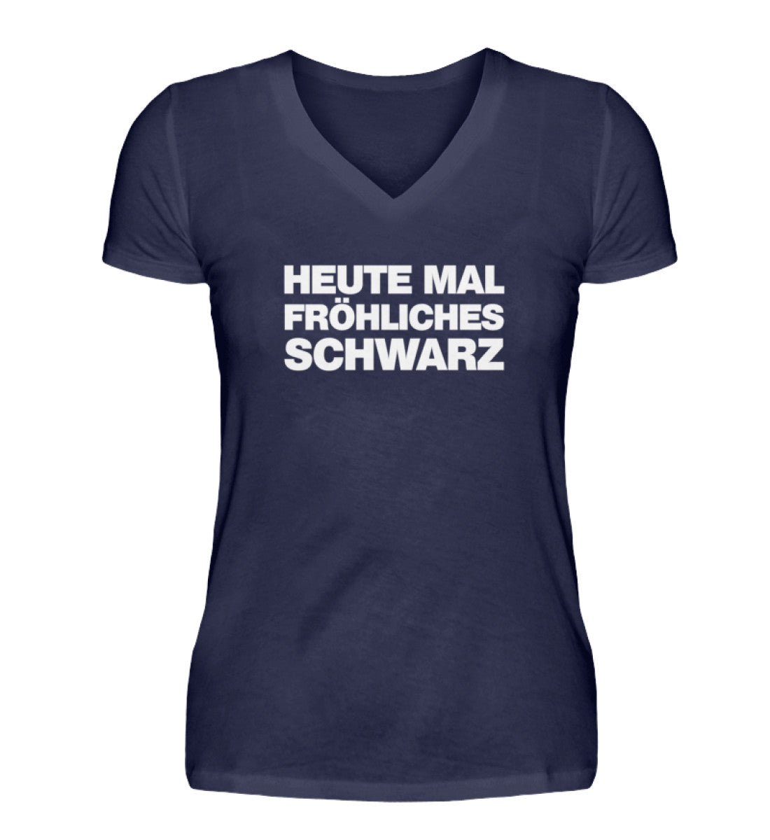 Heute mal fröhliches Schwarz - V-Neck Damenshirt