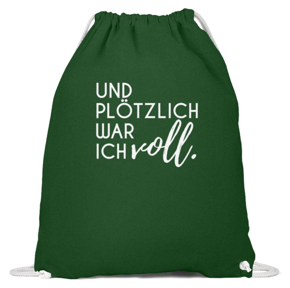 Und plötzlich war ich voll - Baumwoll Gymsac