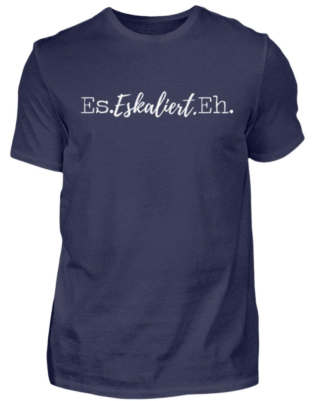 Es Eskaliert Eh - Words on Shirts (4) - Herren Shirt