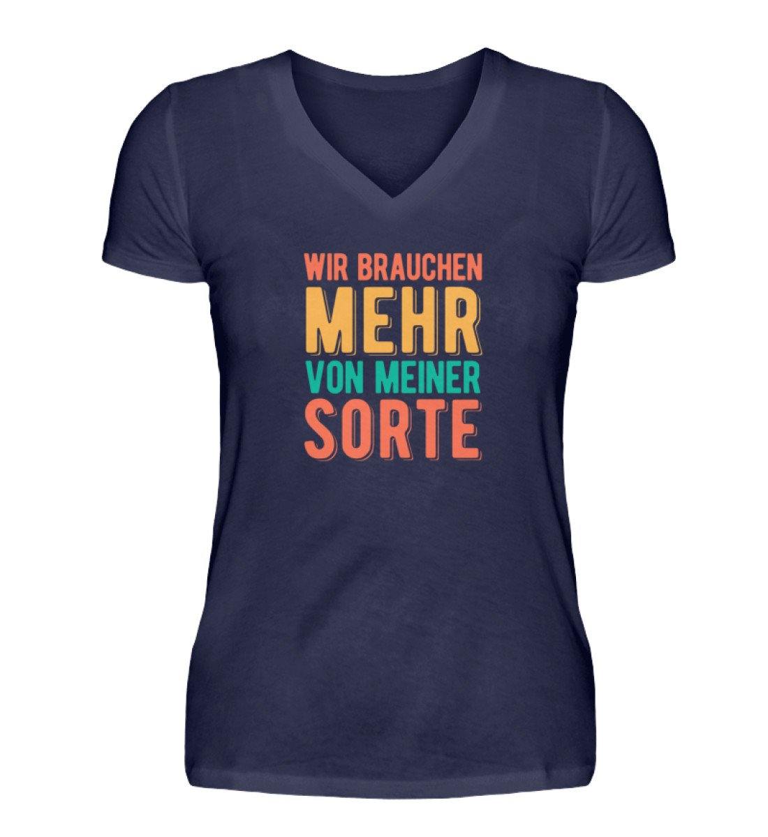 Wir brauchen mehr von meiner Sorte - V-Neck Damenshirt