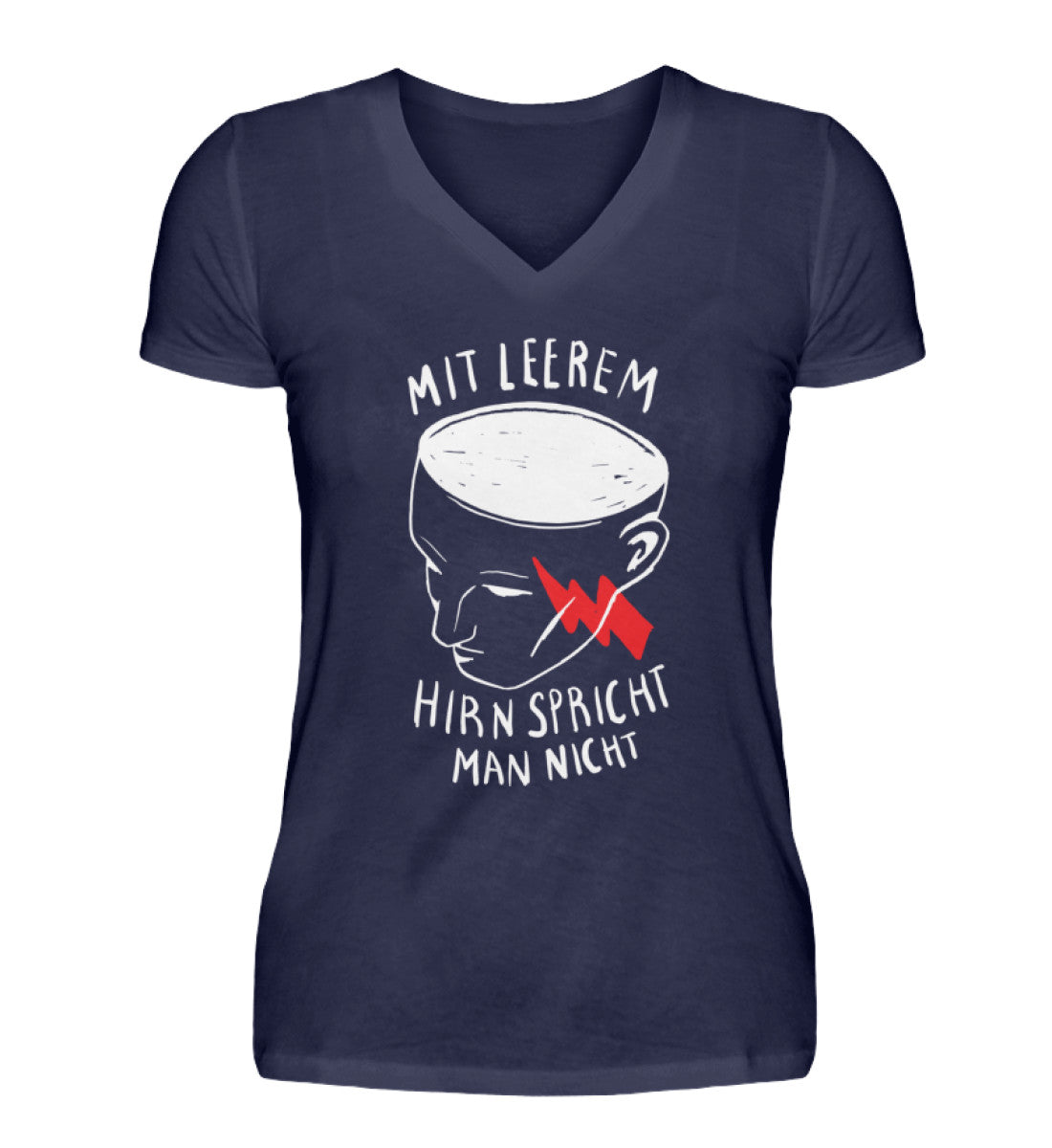 Mit leerem Hirn - Spricht man nicht - V-Neck Damenshirt
