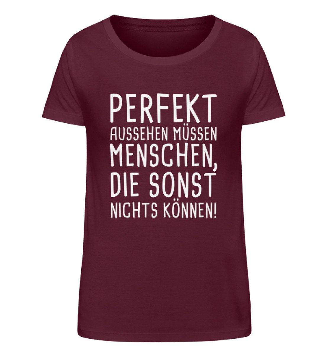 Perfekt aussehen Menschen nichts können - Damen Organic Shirt