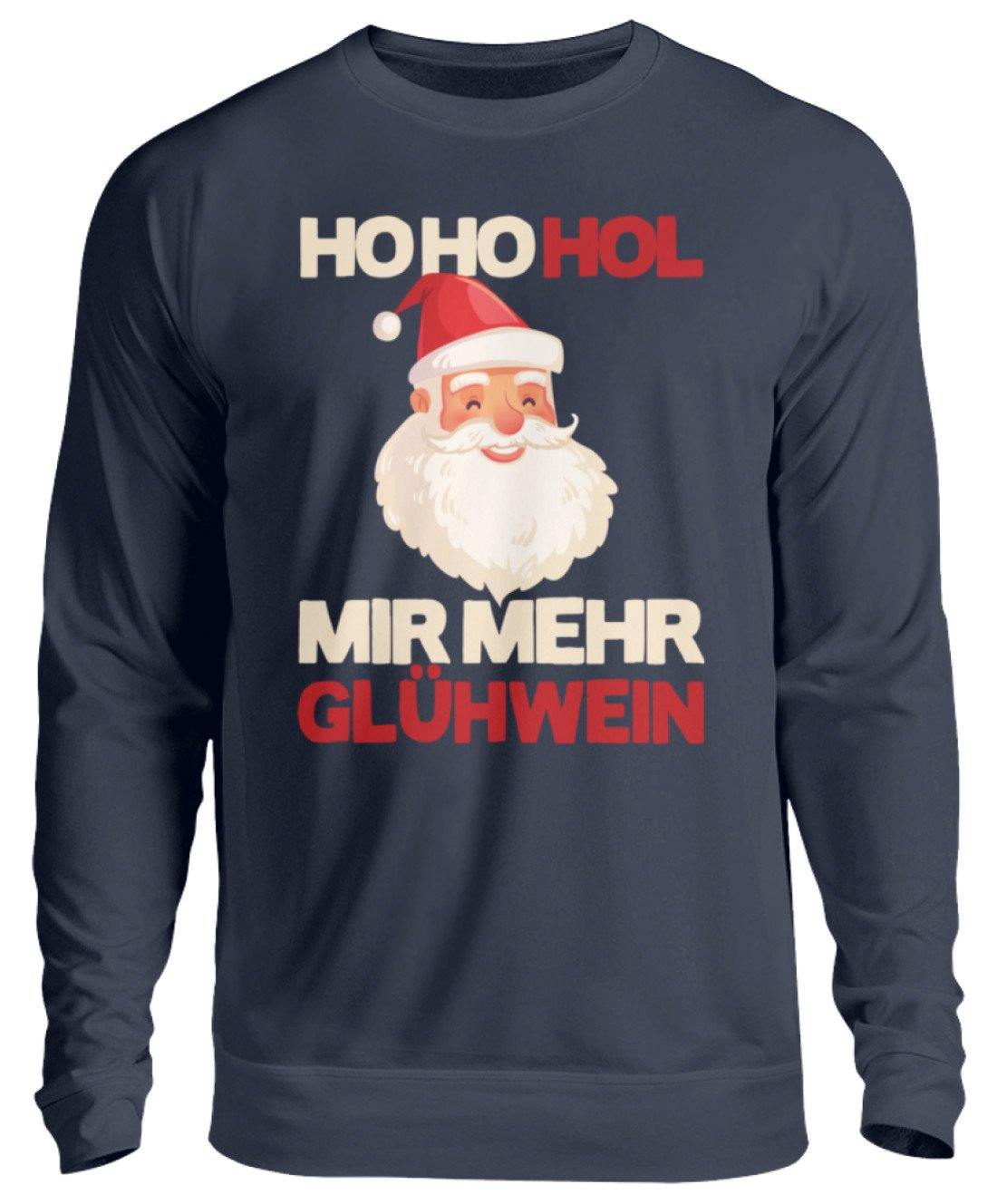 Ho Ho Hol mir Glühwein - Words on Shirt - Unisex Pullover