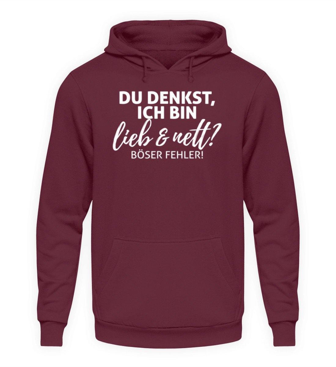 Du denkst ich bin lieb und nett? - Unisex Kapuzenpullover Hoodie