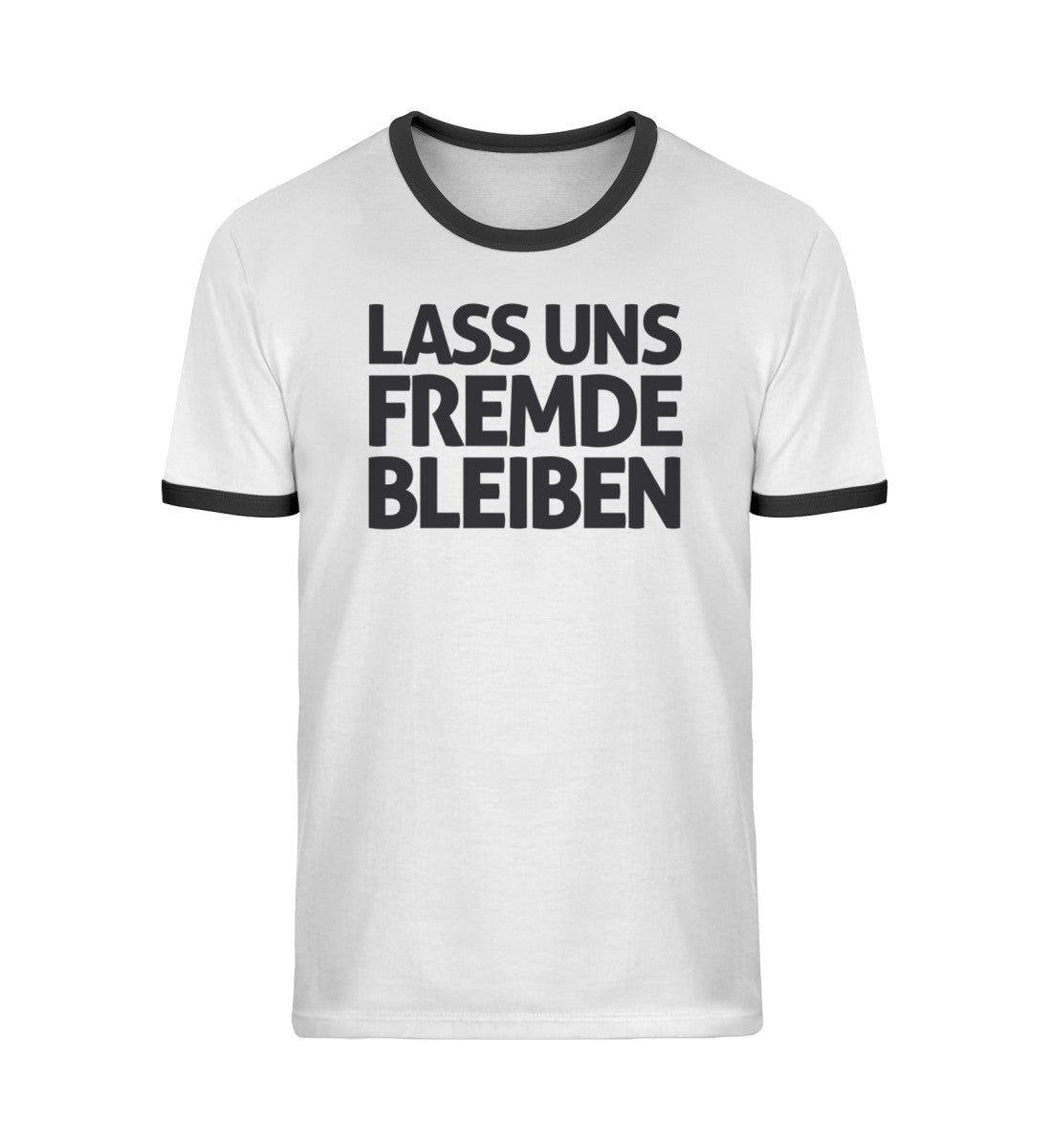 Lass uns fremde bleiben - Unisex Organic Ringer T-Shirt