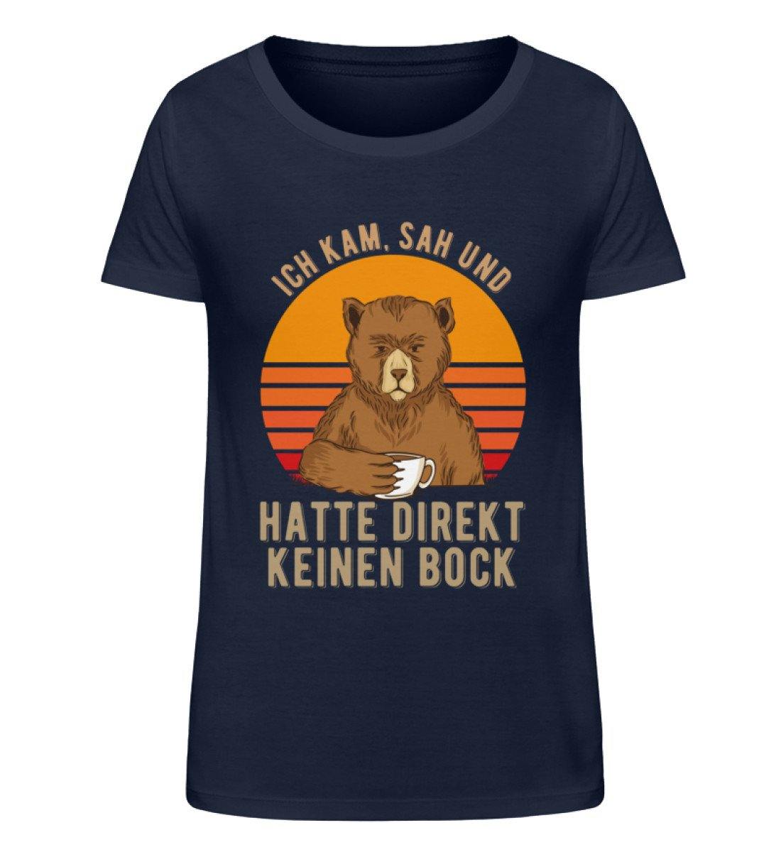 Ich kam, sah & hatte direkt keinen Bock. - Damen Organic Shirt